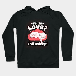 Fall in love? fall asleep - Cute Sleepy Cat Hoodie